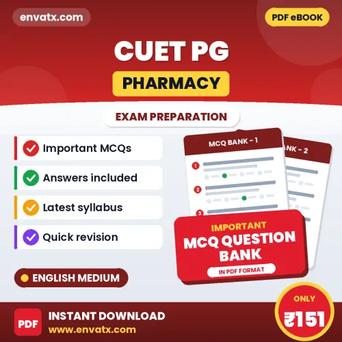 CUET PG (PHARMACY) Important MCQs with Answers (English) – Digital Question Bank for Exam Preparation
