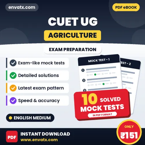 Download 10 CUET UG (Agriculture) Mock Tests PDF (English) Based on the Latest Exam Pattern
