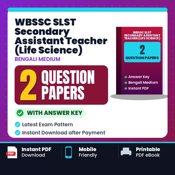 Download 2 WBSSC SLST Secondary Assistant Teacher (Life Science) Question Papers PDF (Bengali) Based on the Latest Exam Pattern