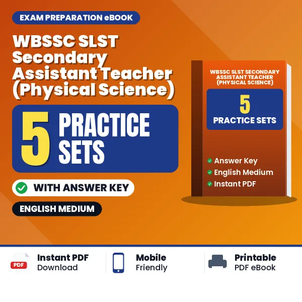 Download 5 WBSSC SLST Secondary Assistant Teacher (Physical Science) Practice Sets PDF (English) Based on the Latest Exam Pattern