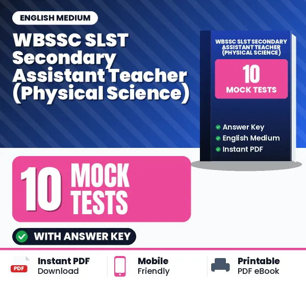 WBSSC SLST Secondary Assistant Teacher (Physical Science) Mock Test PDF in English – 10 Full-Length Mock Tests with Answer Key