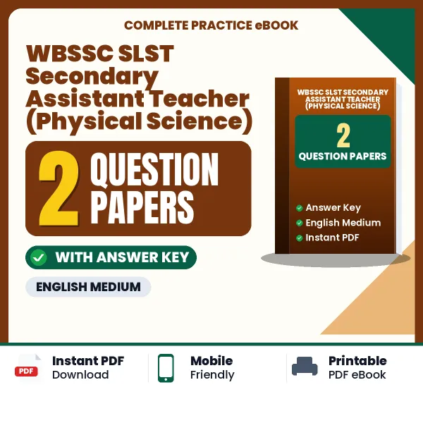 Download 2 WBSSC SLST Secondary Assistant Teacher (Physical Science) Question Papers PDF (English) Based on the Latest Exam Pattern