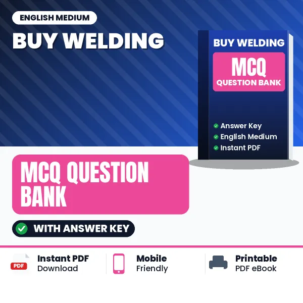 Buy Welding Exam Objective Type Questions eBook in English – Latest Pattern MCQ Collection