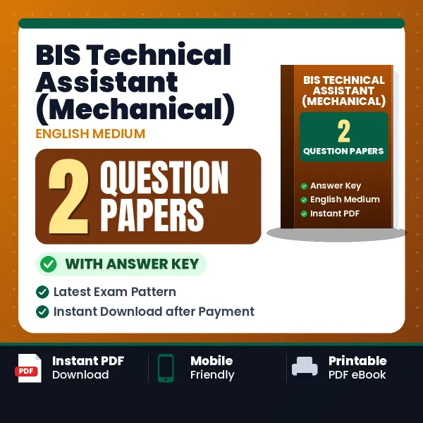 BIS Technical Assistant (Mechanical) Exam Question Paper Series (English): 2 Exam-Like Question Papers with Answers