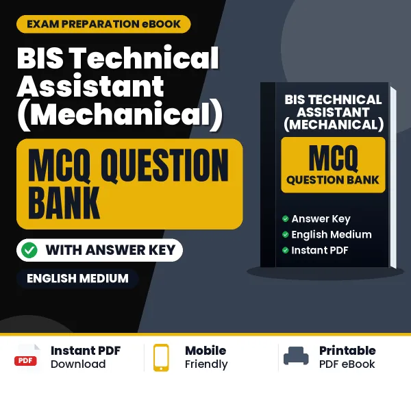 Crack BIS Technical Assistant (Mechanical) Exam with This MCQ Practice Book PDF in English – Instant Download