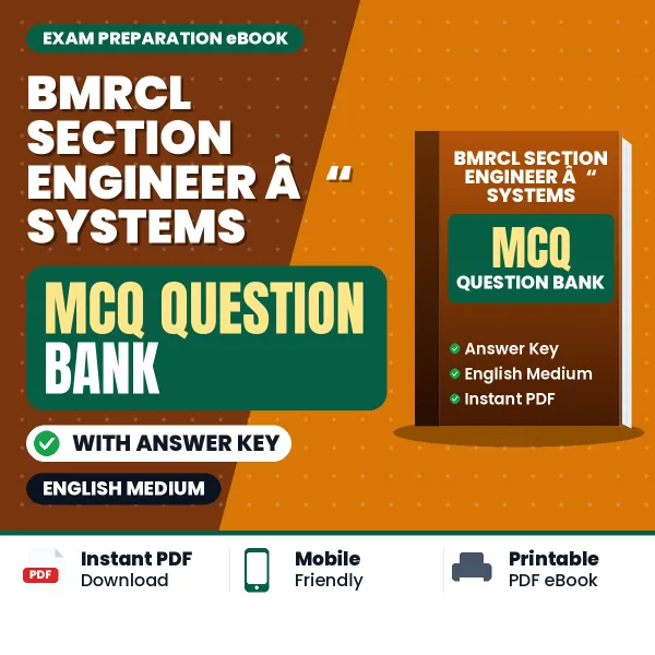 Download BMRCL SECTION ENGINEER â€“ SYSTEMS Exam MCQ PDF in English – Important Objective Questions with Answers