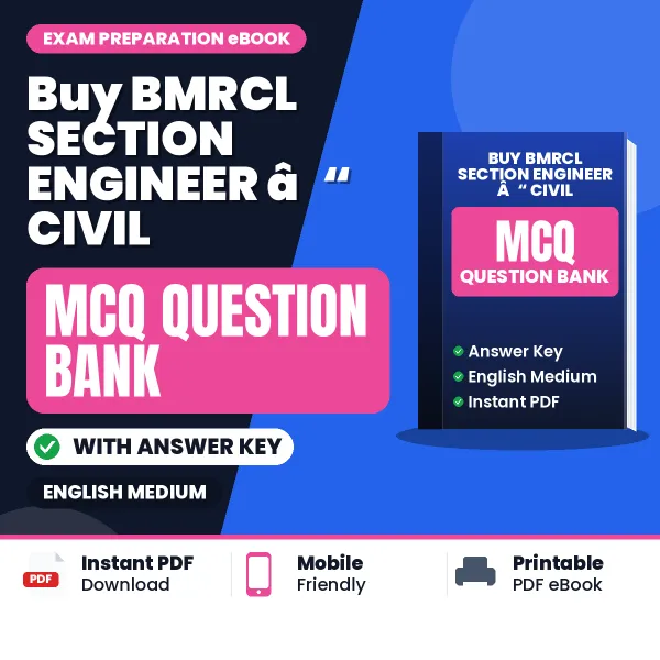Buy BMRCL SECTION ENGINEER â€“ CIVIL Exam Objective Type Questions eBook in English – Latest Pattern MCQ Collection