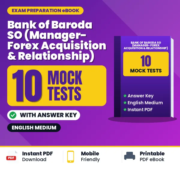 Bank of Baroda SO (Manager- Forex Acquisition & Relationship) Mock Test PDF in English – 10 Full-Length Mock Tests with Answer Key