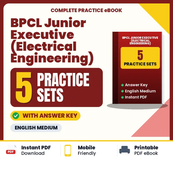BPCL Junior Executive (Electrical Engineering) Practice Set PDF in English – 5 Full-Length Practice Sets with Answer Key