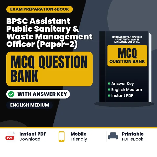 Best MCQ eBook for BPSC Assistant Public Sanitary & Waste Management Officer (Paper-2) Exam in English | Selected Questions with Answer Key
