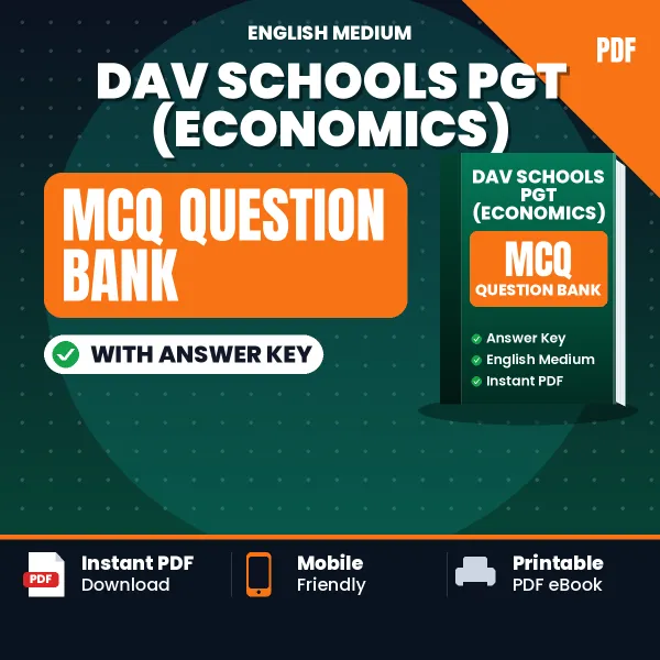 DAV Schools PGT (Economics) Important MCQs with Answers (English) – Digital Question Bank for Exam Preparation