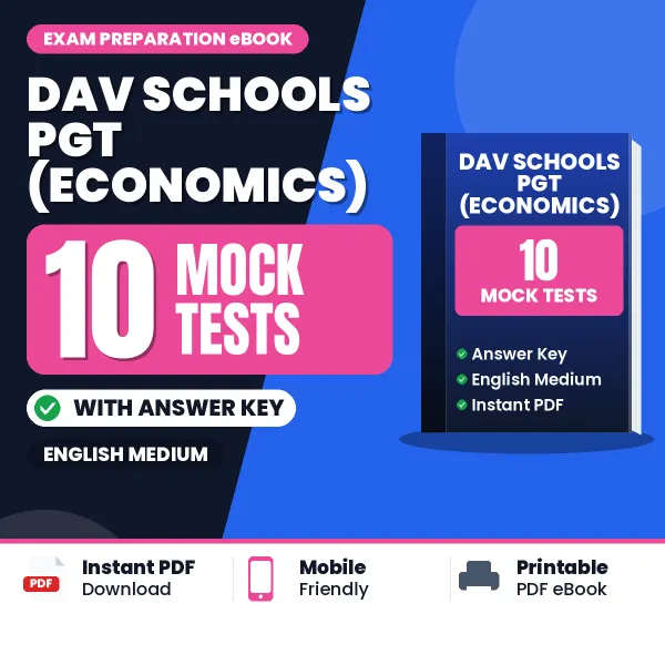 Latest Pattern DAV Schools PGT (Economics) Mock Test eBook in English – 10 Mock Tests with Answer Key for Self-Assessment