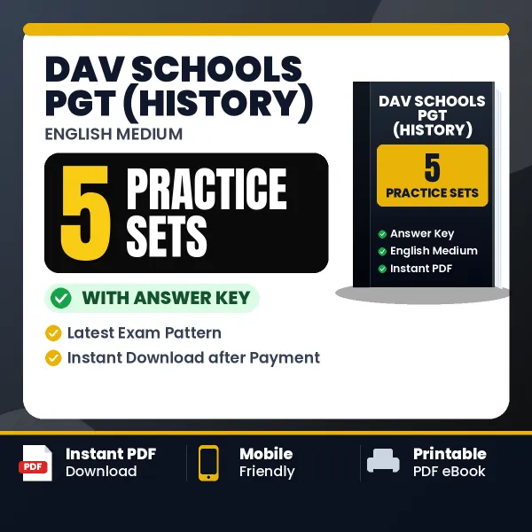 5 Practice Sets for DAV Schools PGT (History) Exam in English | Practice eBook with Answer Key – Instant PDF Download