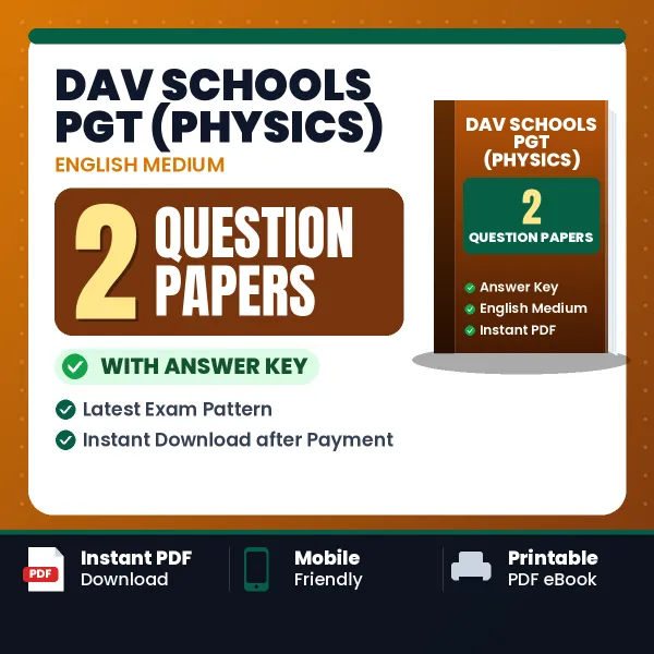 Practice for DAV Schools PGT (Physics) Exam at Home – 2 Question Papers PDF in English with Answers