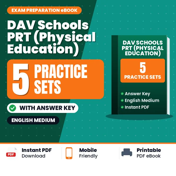 5 Practice Sets for DAV Schools PRT (Physical Education) Exam in English | Practice eBook with Answer Key – Instant PDF Download