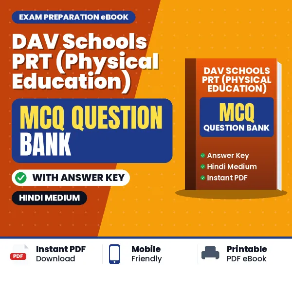 DAV Schools PRT (Physical Education) Important MCQs with Answers (Hindi) – Digital Question Bank for Exam Preparation