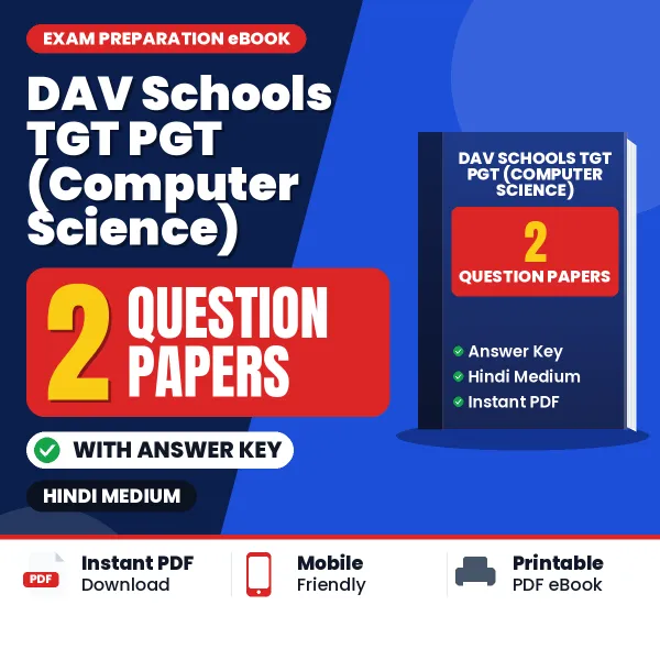 Practice for DAV Schools TGT PGT (Computer Science) Exam at Home – 2 Question Papers PDF in Hindi with Answers