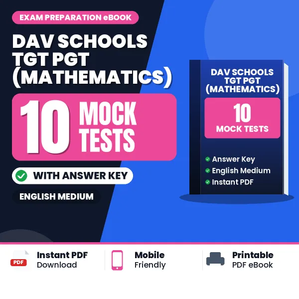 10 Mock Tests for DAV Schools TGT PGT (Mathematics) Exam in English | Practice eBook with Answer Key – Instant PDF Download