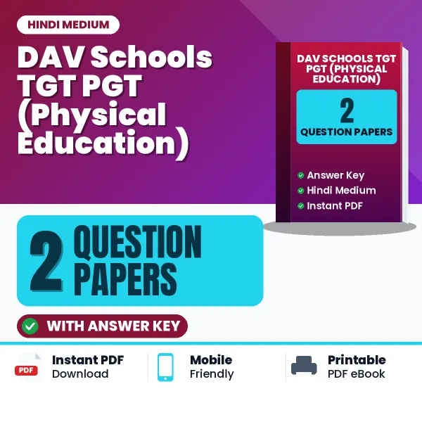 DAV Schools TGT PGT (Physical Education) Exam Question Paper Series (Hindi): 2 Exam-Like Question Papers with Answers