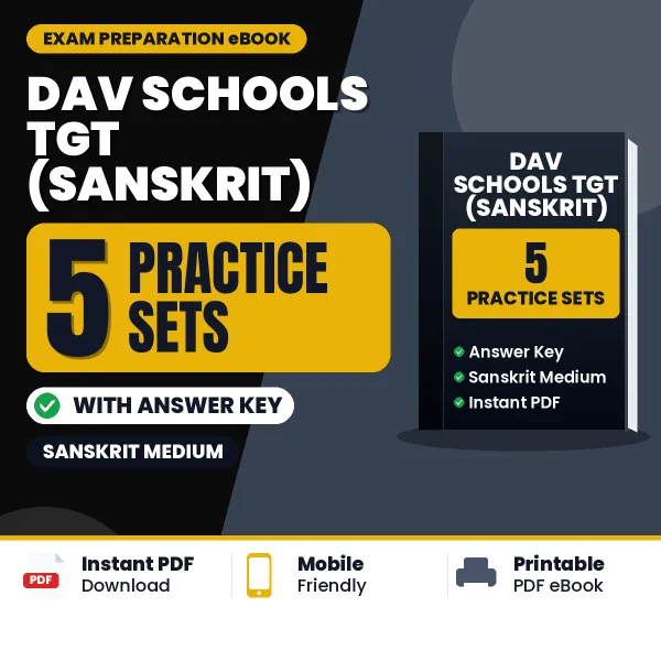 Download 5 DAV Schools TGT (Sanskrit) Practice Sets PDF (English) Based on the Latest Exam Pattern