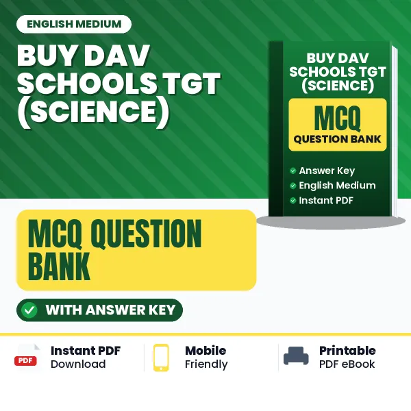 Buy DAV Schools TGT (Science) Exam Objective Type Questions eBook in English – Latest Pattern MCQ Collection