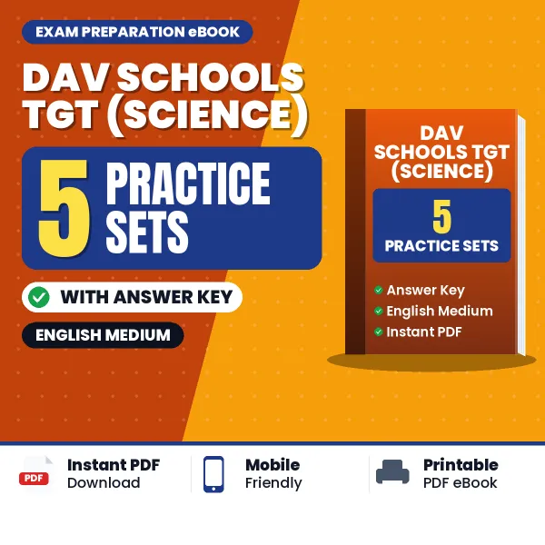 Test Your DAV Schools TGT (Science) Exam Preparation – 5 Practice Sets with Answer Key in PDF Format (English)