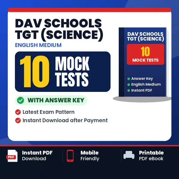 Test Your DAV Schools TGT (Science) Exam Preparation – 10 Mock Tests with Answer Key in PDF Format (English)