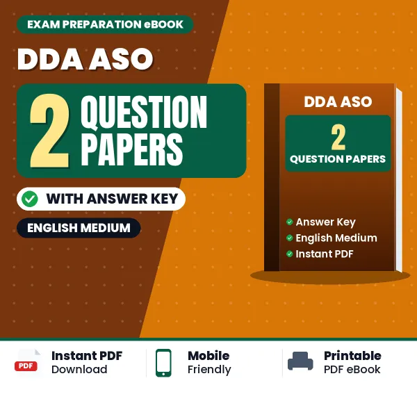 Test Your DDA ASO Exam Preparation – 2 Question Papers with Answer Key in PDF Format (English)