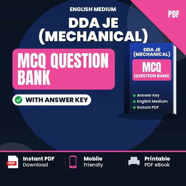 Download DDA JE (Mechanical) Exam MCQ PDF in English – Important Objective Questions with Answers