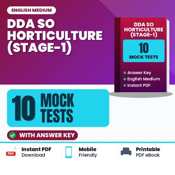 DDA SO Horticulture (Stage-1) Exam Mock Test Series (English): 10 Exam-Like Mock Tests with Answers