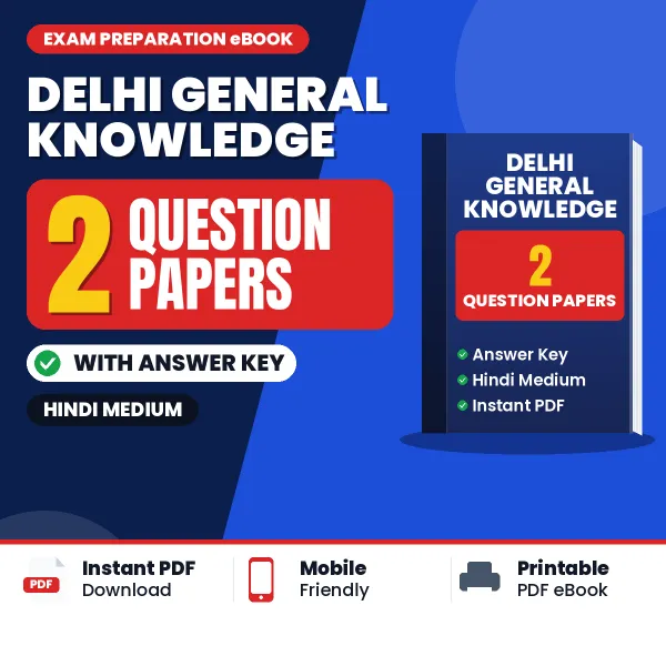 Latest Pattern Delhi General Knowledge Question Paper eBook in Hindi – 2 Question Papers with Answer Key for Self-Assessment
