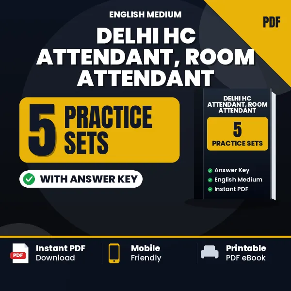 Download 5 Delhi HC Attendant, Room Attendant Practice Sets PDF (English) Based on the Latest Exam Pattern