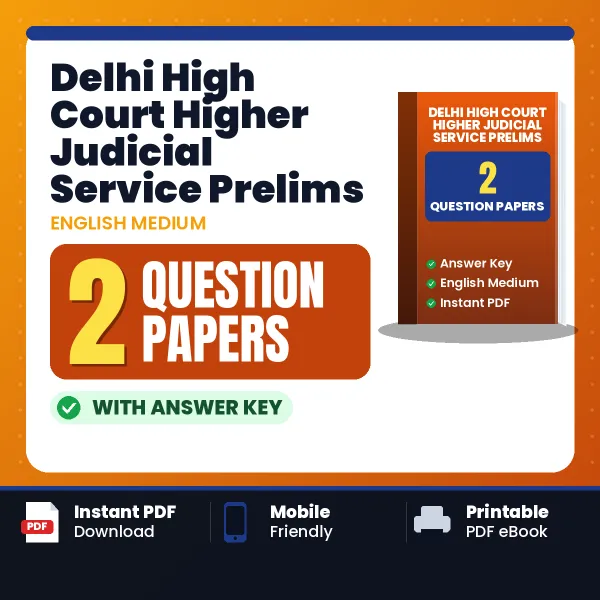 Practice for Delhi High Court Higher Judicial Service Prelims Exam at Home – 2 Question Papers PDF in English with Answers