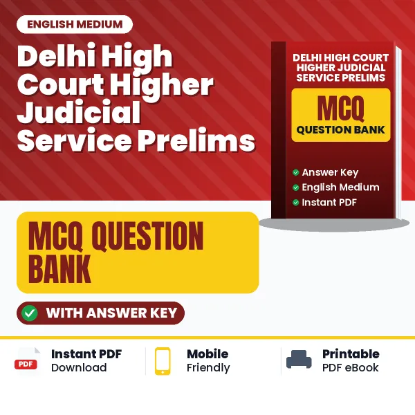 Best MCQ eBook for Delhi High Court Higher Judicial Service Prelims Exam in English | Selected Questions with Answer Key