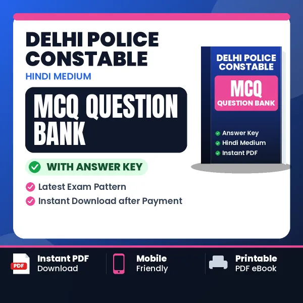 Delhi Police Constable Important MCQs with Answers (Hindi) – Digital Question Bank for Exam Preparation