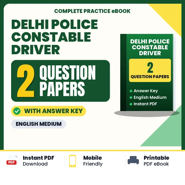 Practice for Delhi Police Constable Driver Exam at Home – 2 Question Papers PDF in English with Answers