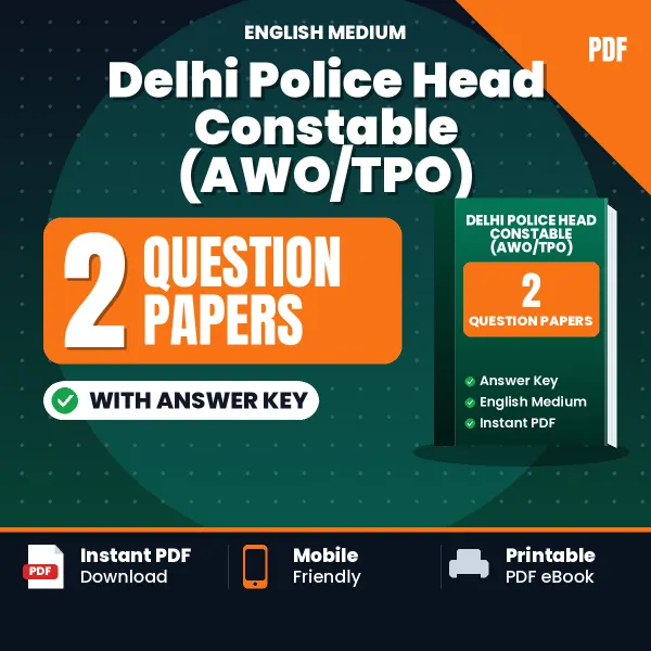 Practice for Delhi Police Head Constable (AWO/TPO) Exam at Home – 2 Question Papers PDF in English with Answers
