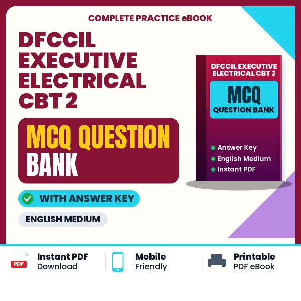Download DFCCIL Executive Electrical CBT 2 Exam MCQ PDF in English – Important Objective Questions with Answers