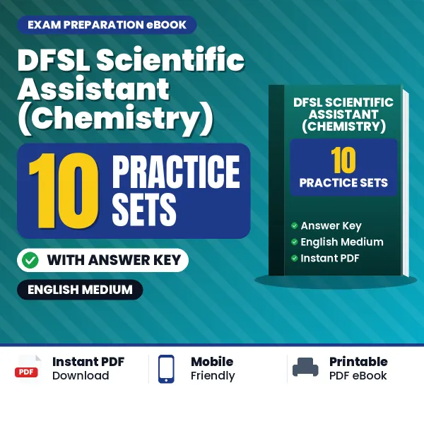 Download 10 DFSL Scientific Assistant (Chemistry) Practice Sets PDF (English) Based on the Latest Exam Pattern