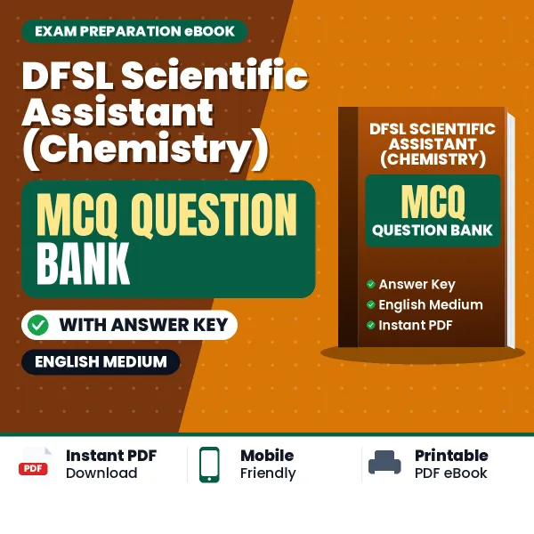 DFSL Scientific Assistant (Chemistry) Exam Objective Question Bank (English): MCQs with Answer Key Based on the Latest Syllabus