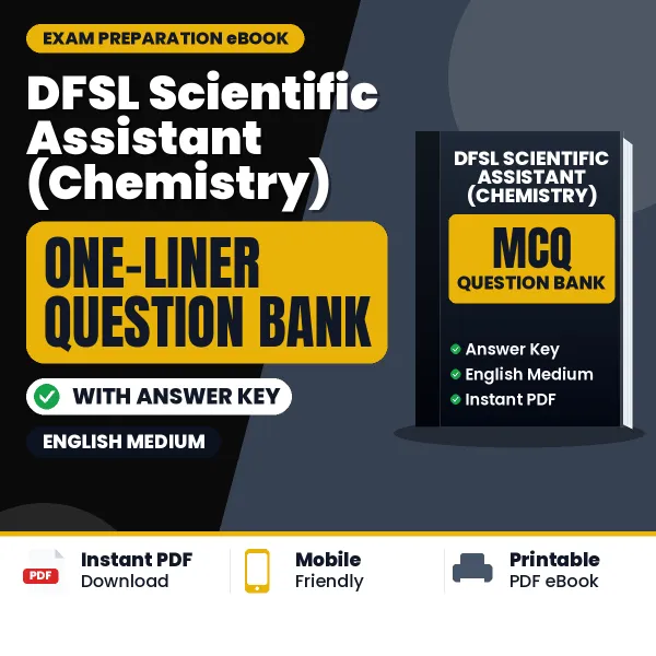 Download DFSL Scientific Assistant (Chemistry) Exam One-Liner Question Bank (English) for Fast Revision