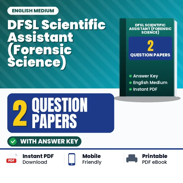 Practice for DFSL Scientific Assistant (Forensic Science) Exam at Home – 2 Question Papers PDF in English with Answers