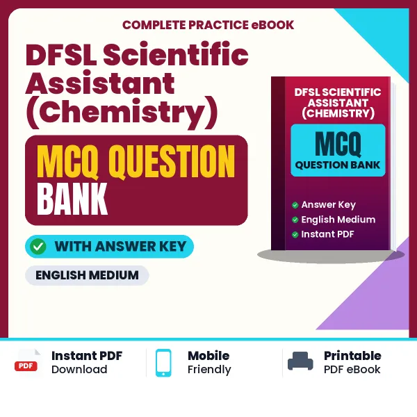 Crack DFSL Scientific Assistant (Chemistry) Exam with This MCQ Practice Book PDF in English – Instant Download
