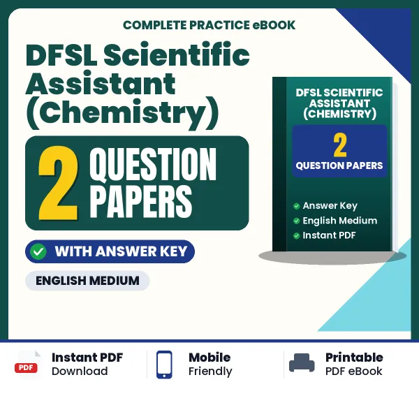 Download 2 DFSL Scientific Assistant (Chemistry) Question Papers PDF (English) Based on the Latest Exam Pattern