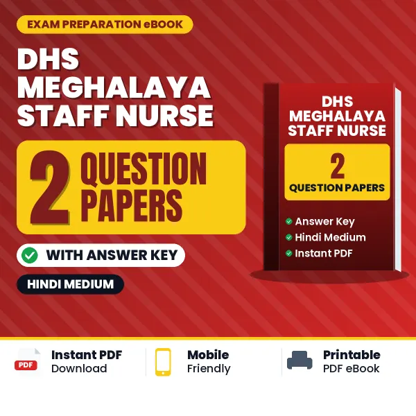 Boost Your DHS Meghalaya Staff Nurse Exam Score with 2 Question Papers with Answer Key in Hindi – PDF eBook