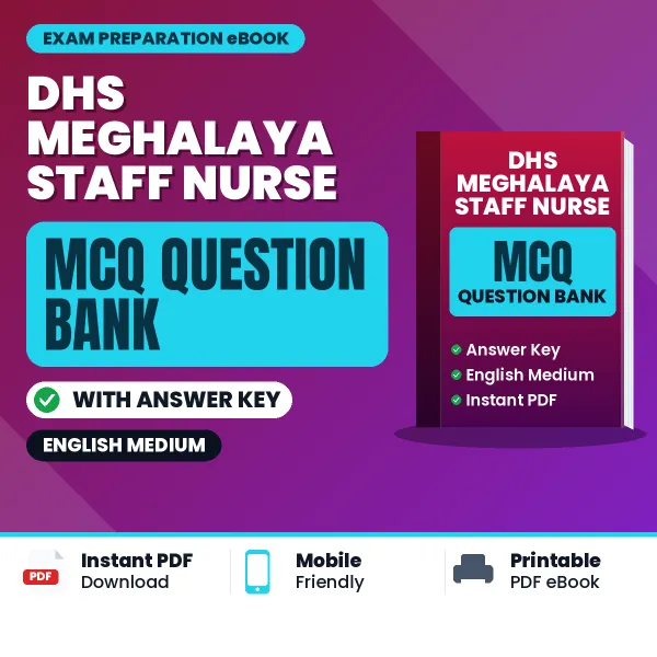 Download DHS Meghalaya Staff Nurse Exam MCQ PDF in English – Important Objective Questions with Answers