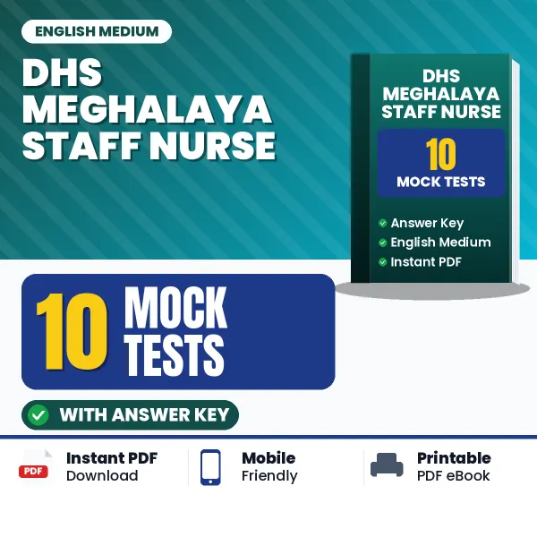 DHS Meghalaya Staff Nurse Mock Test PDF in English – 10 Full-Length Mock Tests with Answer Key