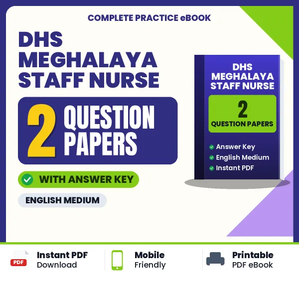 DHS Meghalaya Staff Nurse Question Paper PDF in English – 2 Full-Length Question Papers with Answer Key