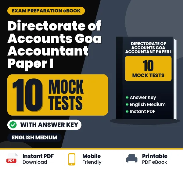 Directorate of Accounts Goa Accountant Paper I Exam Mock Test Series (English): 10 Exam-Like Mock Tests with Answers