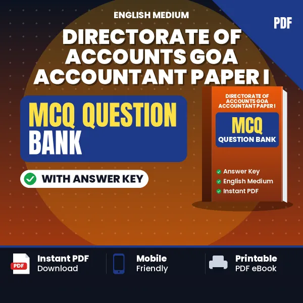 Crack DIRECTORATE OF ACCOUNTS GOA ACCOUNTANT PAPER I Exam with This MCQ Practice Book PDF in English – Instant Download